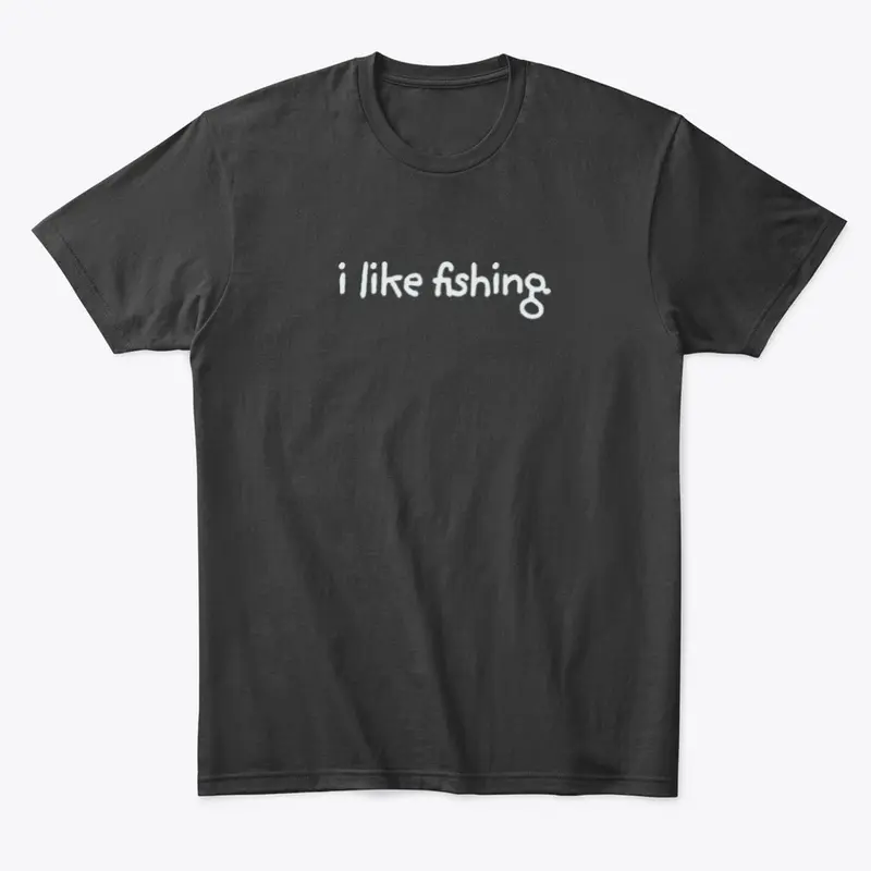 i like fishing.