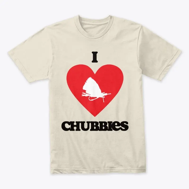 I Love Chubbies